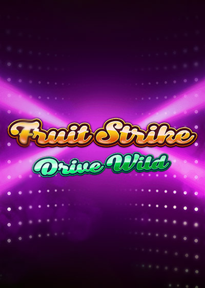 Fruit Strike Drive Wild