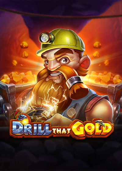 Drill That Gold
