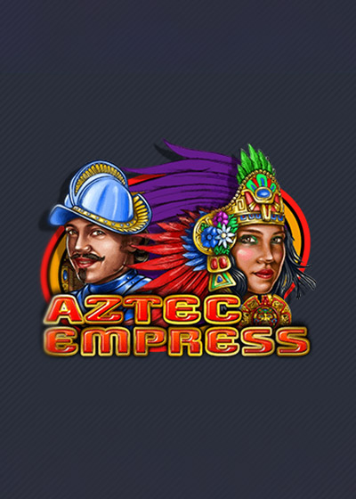 Aztec Empress